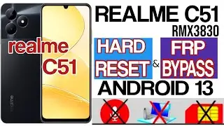 Realme c51 rmx3830 frp bypass android 13 / Realme c51 frp bypass