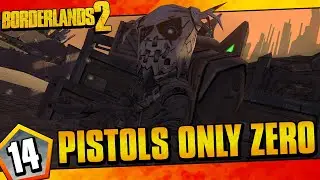 Borderlands 2 | Pistols Only Zero Funny Moments And Drops | Day #14