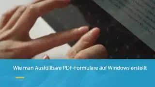 Wie Sie ausfüllbare PDF-Formulare unter Windows erstellen