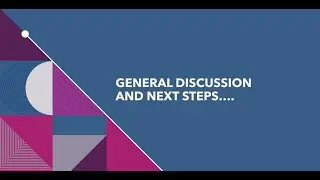 General Discussion and Potential Next Steps