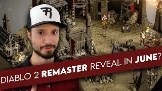 June: Diablo 2 Remaster Reveal? David Breviks New Company; Unreal Engine 5 Impresses, & more...