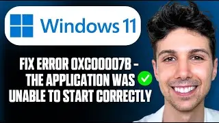 How to Fix Error 0xc00007b The Application Was Unable to Start Correctly - Full Guide