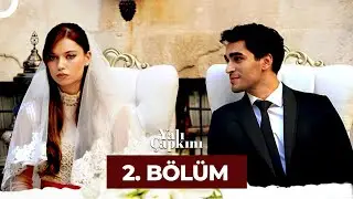 Yalı Çapkını 2. Bölüm