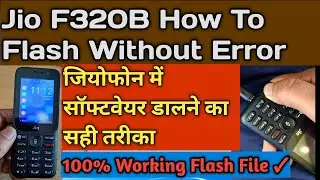 JIO F320B Flashing | Jio F320B Flash File |Jio F320B Flashing Error | Jio F320B Hang On Logo Fix