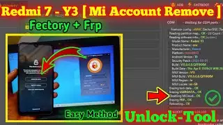 Redmi 7 - Y3 Mi Account Remove Unlock Tool | Redmi Y3 Frp Remove Unlocktool.net