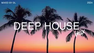 Deep House Mix 2024 Vol.163 | Mixed By DL Music