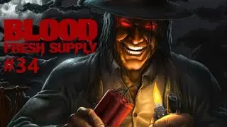 BLOOD: Fresh Supply #34 (Они здесь)