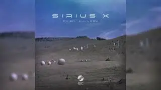 Sirius X - Alien Lullaby