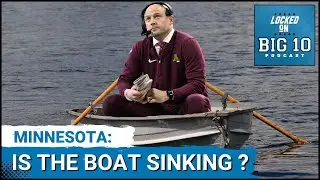 ROW THE BOAT:  PJ Fleck and Minnesota Football Sinking?