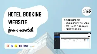 15 - Hotel Booking Website using PHP and MySQL | Rooms Backend - Part 2