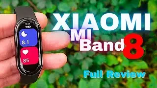 King of Budget Fitness Trackers Is Back XIAOMI MI BAND 8 Review