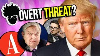 Did Alex Soros & The Atlantic Just THREATEN Donald Trump? Viva Frei Vlawg