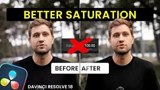 A better way to use Saturation in DaVinci Resolve 18