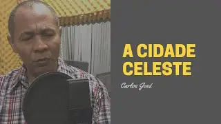 A CIDADE CELESTE - (VERSÃO POPULAR) - 142 - HARPA CRISTÃ - Carlos José