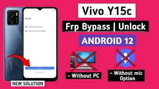 Vivo Y15c Frp Bypass | Android 12 | Without pc/without sim/without mic Option New Solution