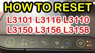 HOW TO RESET EPSON L3101 L3110 L3116 L3118 L3150 L3152 L3156 L3158 | SERVICE REQUIRED