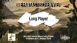 Die Fantastischen Vier - Long Player (Prelistening)