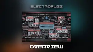 ElectroFuzz : Overview - Sick Noise instruments