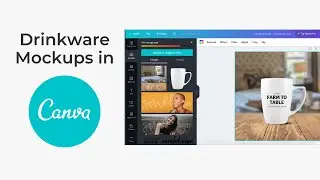 How to create a drinkware mockup in Canva