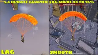 3.4 UPDATE GRAPHIC LAG PROBLEM SOLVE 90 TO 95% | PUBG MOBILE