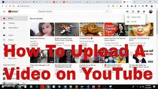 How To Upload A Video on YouTube