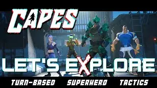 Let's eXplore Capes: A Superhero Tactics Game - Episode #1