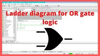 Ladder diagram for OR gate logic|Tech-Zie