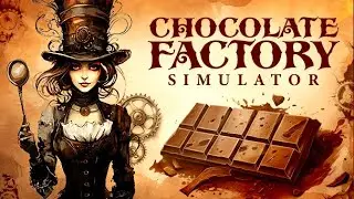 Chocolate Factory Simulator | Gameplay PC