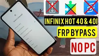 Infinix Hot 40i (X6528) Frp Bypass Android13/Infinix Hot40 (X6837) Google Account Remove Without Pc