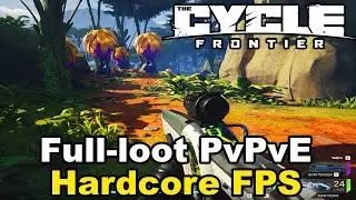 What is The Cycle: Frontier? - Best Multiplayer Full Loot Hardcore FPS in 2022? - High Stakes PvPvE