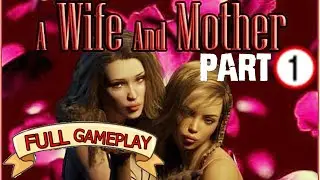 A Wife And Mother-PART 1