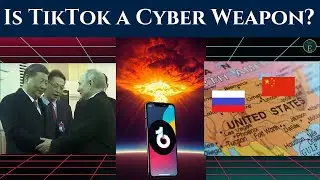 Is TikTok a Cyber Weapon? | Does the Chinese government own or control TikTok?