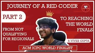 All about ACM ICPC | World Finalist from IIT Kharagpur shares his Tips and Tricks