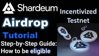 Shardeum Airdrop Guide Step by Step | Incentivized testnet