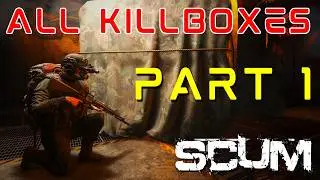 All Killboxes Solo "speedrun/marathon" | SCUM 0.95 | Part 1