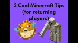 3 COOL MINECRAFT TIPS (FOR RETURNING PLAYERS!)