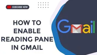 How to Enable Reading Pane in Gmail: Simplify Your Inbox