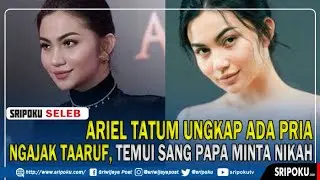 Ariel Tatum Ungkap Ada Pria Ngajak Taaruf, Temui Sang Papa Minta Nikah