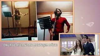 Kısmetse Olur - Onur ve Aycanın merakla beklenen düeti!