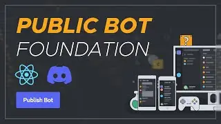 Publicizing Discord Bot: #1 Building the Foundation
