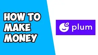 How To Make Money on Plum