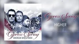 Cypress Spring - Higher (Official Audio)