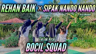 REHAN BAIK x SIPAK NANDO NANDO | TikTok Viral fyp | Meyden | BOCIL SQUAD | Mommy Bintang