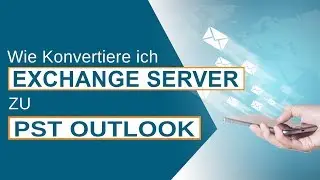 Wie konvertiere ich Exchange Server nach PST? | Exchange to PST-Export-Tool zum Sichern von Exchange