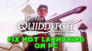 How To Fix Harry Potter: Quidditch Champions Not Launching, Won't Launch, Not Opening Error On PC