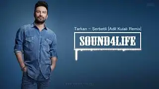 Tarkan - Şerbetli (Adil Kulalı Remix)