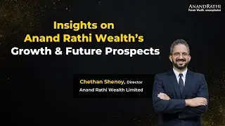 Insights on Anand Rathi Wealth Limited's Growth and Future Prospects