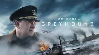 Greyhound (2020) Movie || Tom Hanks, Stephen Graham, Rob Morgan, Elisabeth Shue || Review and Facts