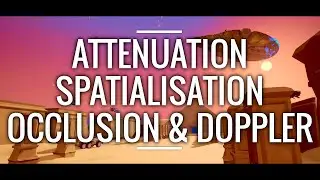 Attenuation, Spatialisation, Occlusion, and The Doppler Effect - UE4 Tutorial