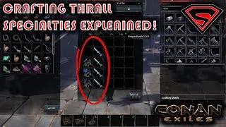 CONAN EXILES CRAFTING THRALL SPECIALTIES EXPLAINED